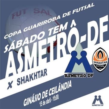 Copa Guariroba – Asmetrô x Shakhtar