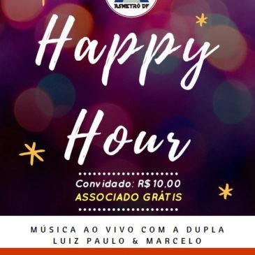 Happy Hour – Sexta-feira 06/10/2017