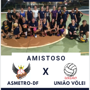 Amistoso – Asmetrô-DF X União Vôlei