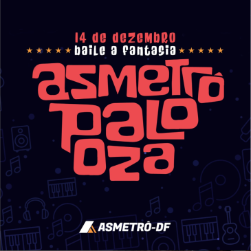 🎭 ASMETRÔPALOOZA – Baile à Fantasia 2024 🎉